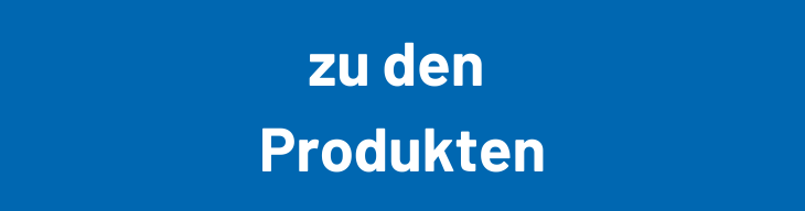 Auf blauem Hintergrund steht in weißer Schrift „zu den Produkten“.