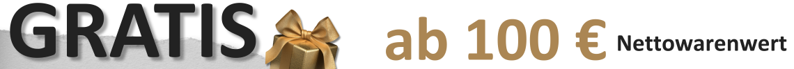 Gratis ab 100 € Nettowarenwert