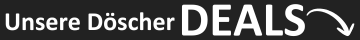 Unsere Döscher Deals