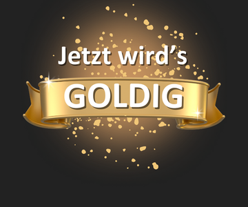 Schriftzug Jetzt wird's goldig auf Gold-gesprenkeltem Hintergrund