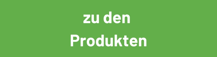 Call-to-Action-Banner in Grün mit weißer Schrift ‚zu den Produkten‘.