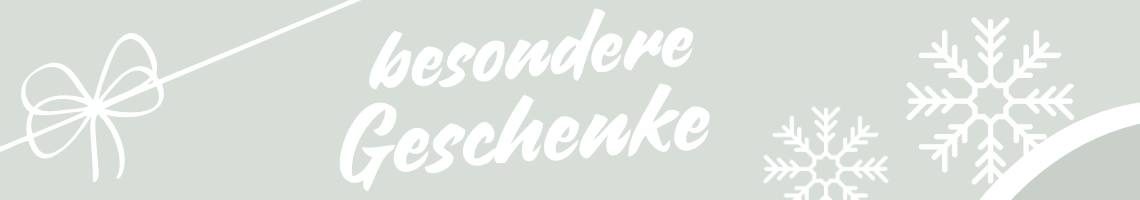 Entdecken Sie besondere Geschenkideen