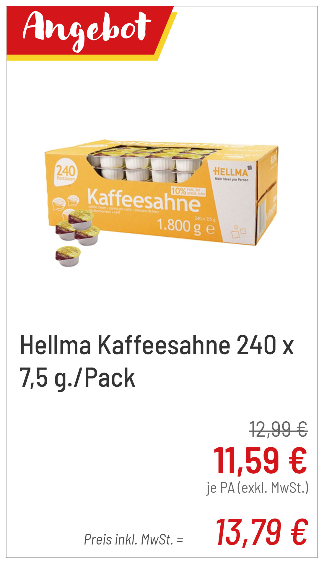 Hellma Kaffeesahne 240 x 7,5 g./Pack für 13,79 € je PA