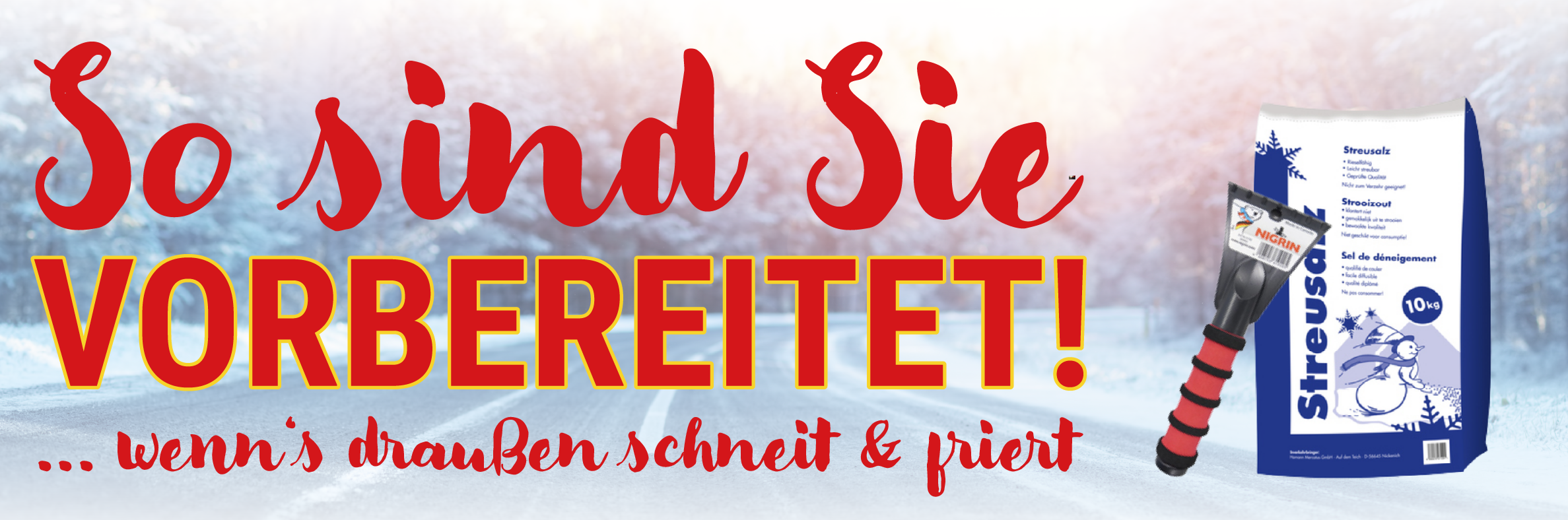 So sind Sie vorbereitet - wenn's draußen schneit und friert!