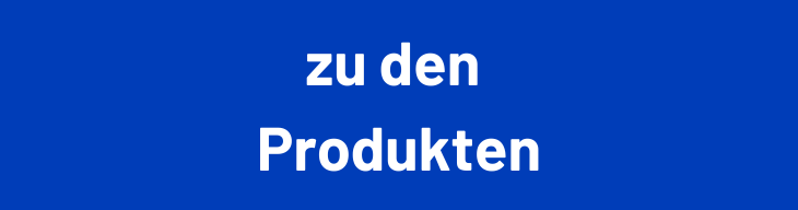 Auf blauem Hintergrund steht in weißer Schrift „zu den Produkten“.