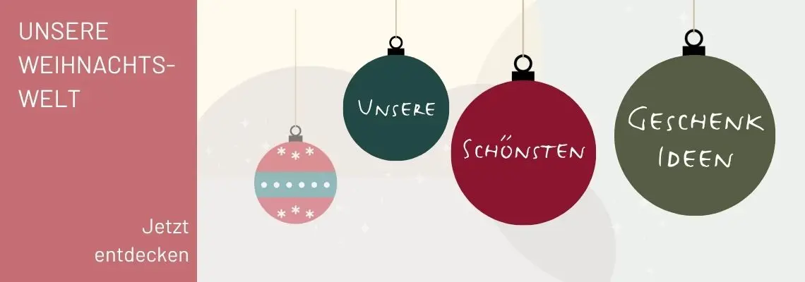 Grafik mit Weihnachtskugeln und dem Text "Unsere schönsten Geschenkideen, Unsere Weihnachtswelt, jetzt entdecken"