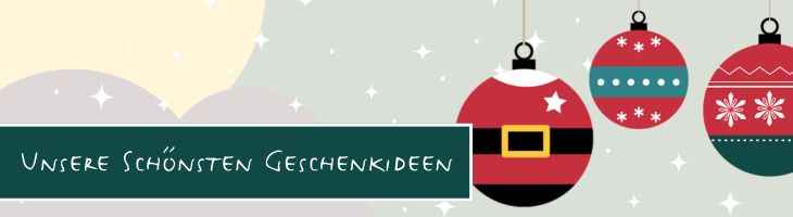 Grafik mit mehreren Weihnachtskugeln und dem Text „Unsere schönsten Geschenkideen“  
