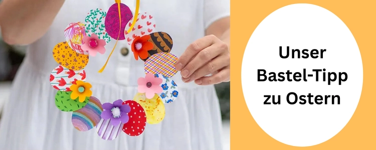 Jemand hält einen bunten selbstgebastelten Osterkranz aus Papier in die Kamera. Daneben Text zum Basteltipp