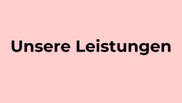Unsere Leistungen
